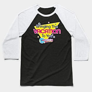 Bringing The Vacation To You 80s Logo Baseball T-Shirt